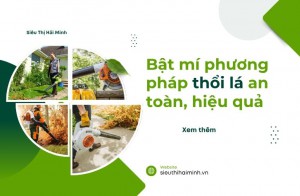 Bật mí phương pháp thổi lá an toàn, hiệu quả