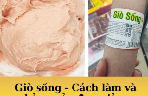 Giò sống - Cách làm và bảo quản đơn giản