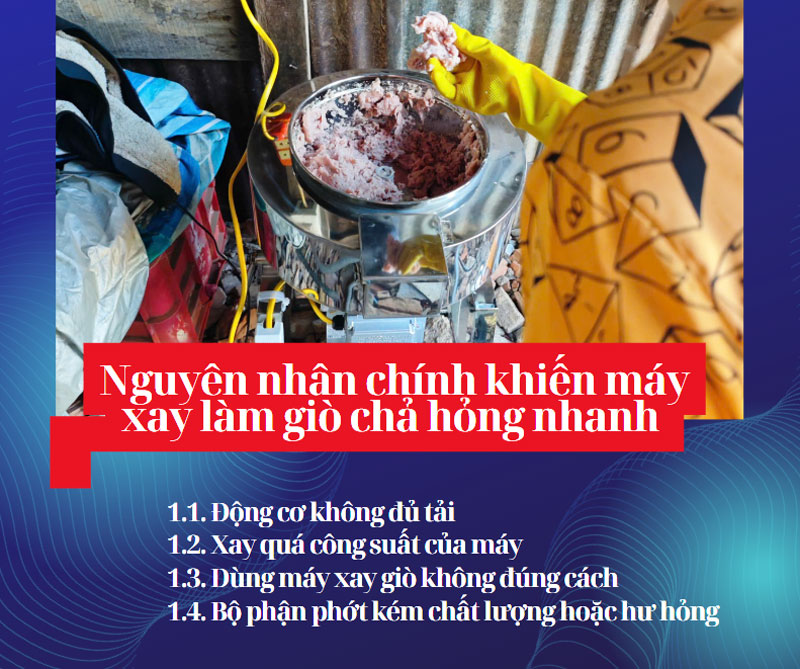 Các nguyên nhân chính khiến máy xay làm giò chả hỏng nhanh 