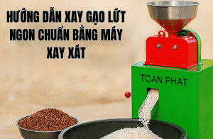 Hướng Dẫn Xay Gạo Lứt Ngon Chuẩn Bằng Máy Xay Xát 