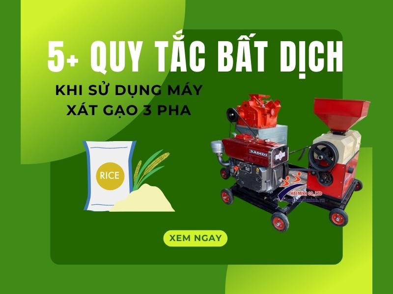 5-quy-tac-bat-dich-khi-su-dung-may-xat-gao-3-pha