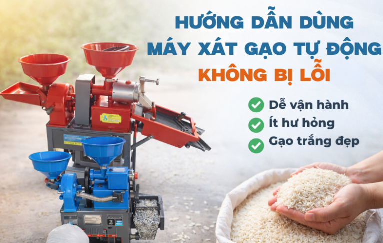 Hướng Dẫn Dùng Máy Xát Gạo Tự Động Không Bị Lỗi