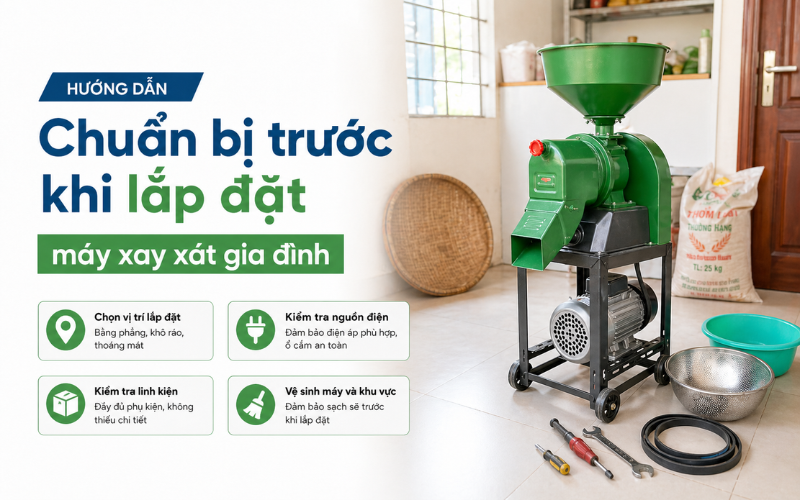 Chuẩn bị trước khi lắp đặt máy xay xát gia đình