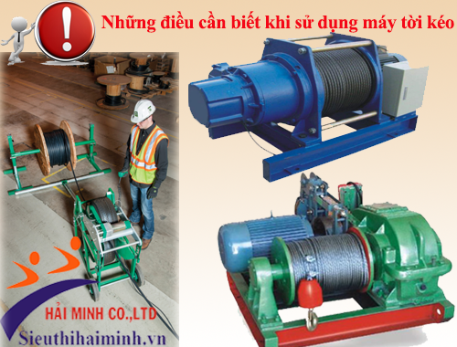 Những điều cần biết khi sử dụng máy tời kéo