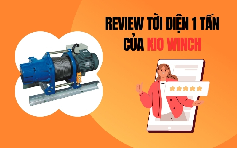 Review Tời Điện 1 Tấn Của KIO Winch
