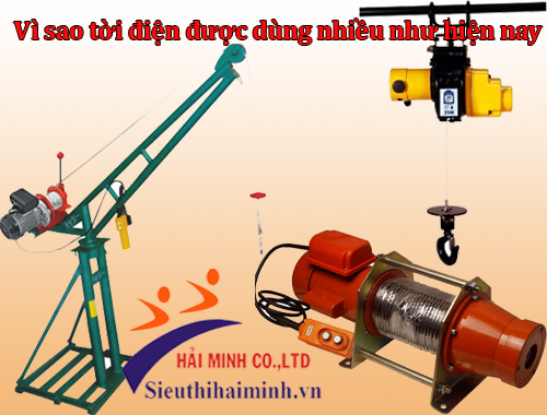 Vì sao tời điện được dùng nhiều như hiện nay?