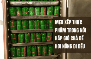 Mẹo Xếp Thực Phẩm Trong Nồi Hấp Giò Chả Để Hơi Nóng Đi Đều