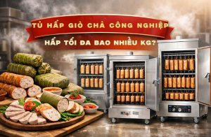 Tủ Hấp Giò Chả Công Nghiệp Hấp Tối Đa Bao Nhiêu Kg?