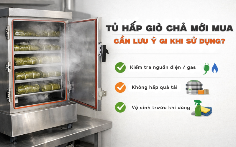 Vì sao cần nắm rõ cách sử dụng tủ hấp giò chả ngay từ đầu?