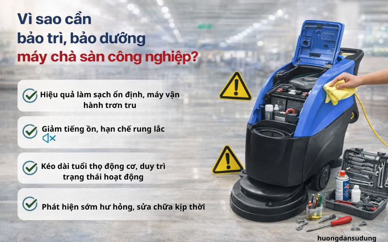 Vì sao cần bảo trì, bảo dưỡng máy chà sàn công nghiệp?