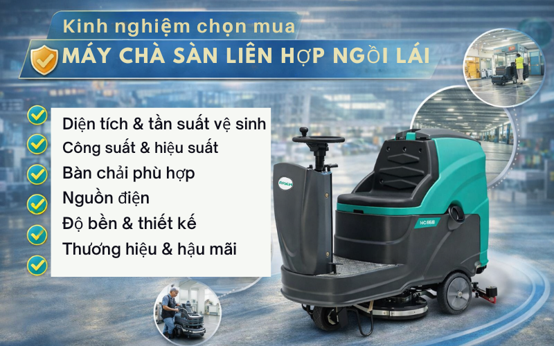 Kinh nghiệm chọn mua máy chà sàn liên hợp ngồi lái