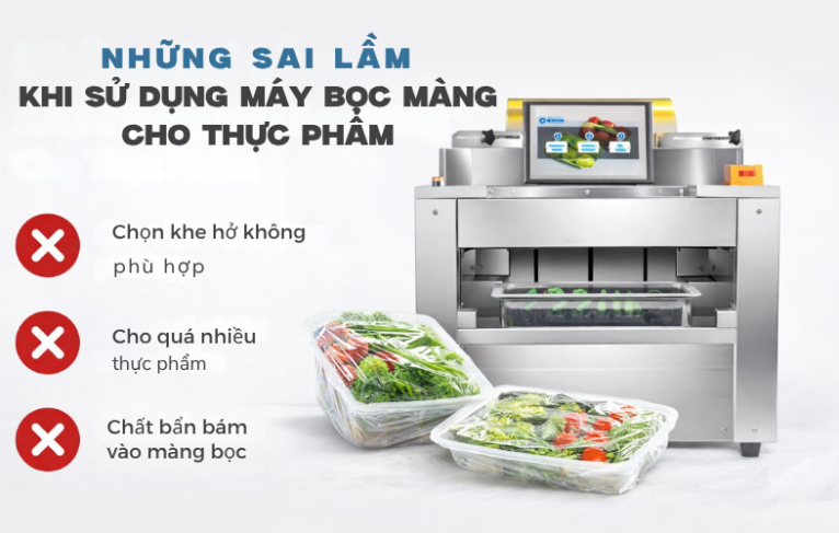 Những Sai Lầm Khi Sử Dụng Máy Bọc Màng Cho Thực Phẩm