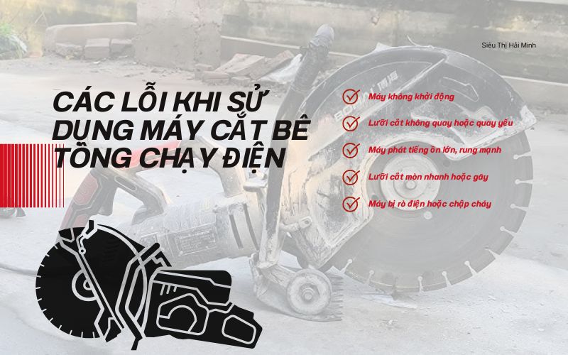 Các lỗi khi sử dụng máy cắt bê tông chạy điện 