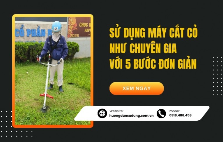 Sử Dụng Máy Cắt Cỏ Như Chuyên Gia Với 5 Bước Đơn Giản