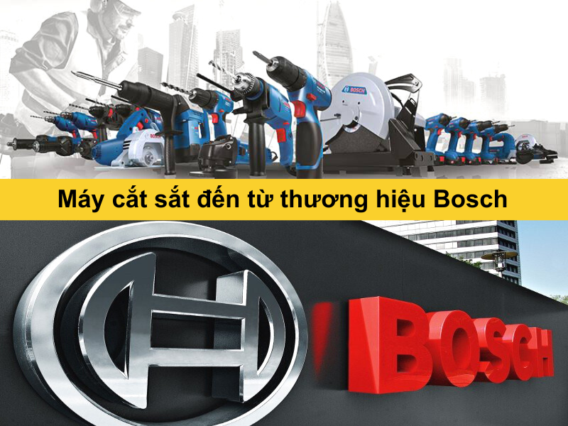 Máy cắt sắt đến từ thương hiệu Bosch
