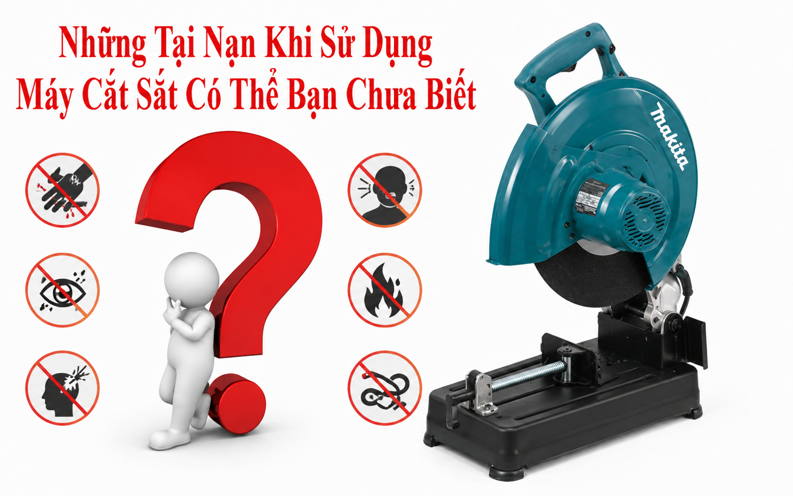 Những tai nạn khi sử dụng máy cắt sắt