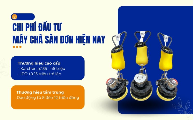 Chi phí đầu tư máy chà sàn đơn hiện nay