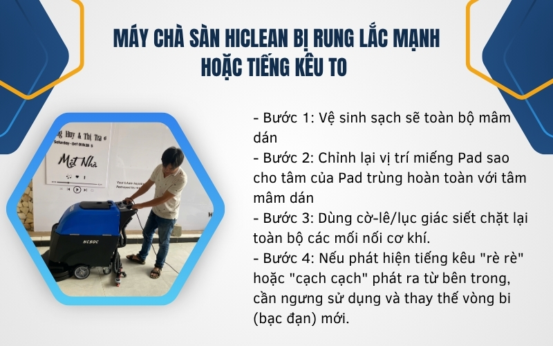 Máy chà sàn HiClean bị rung lắc mạnh hoặc tiếng kêu to 