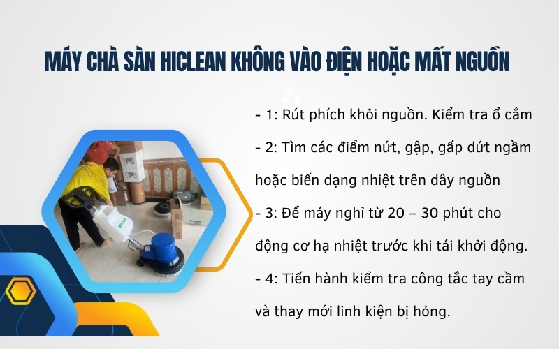 Máy chà sàn Hiclean không vào điện hoặc mất nguồn 