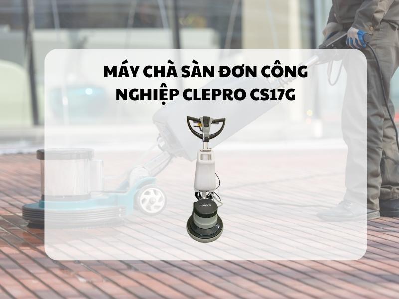 May-cha-san-don-cong-nghiep-Clepro-CS17G