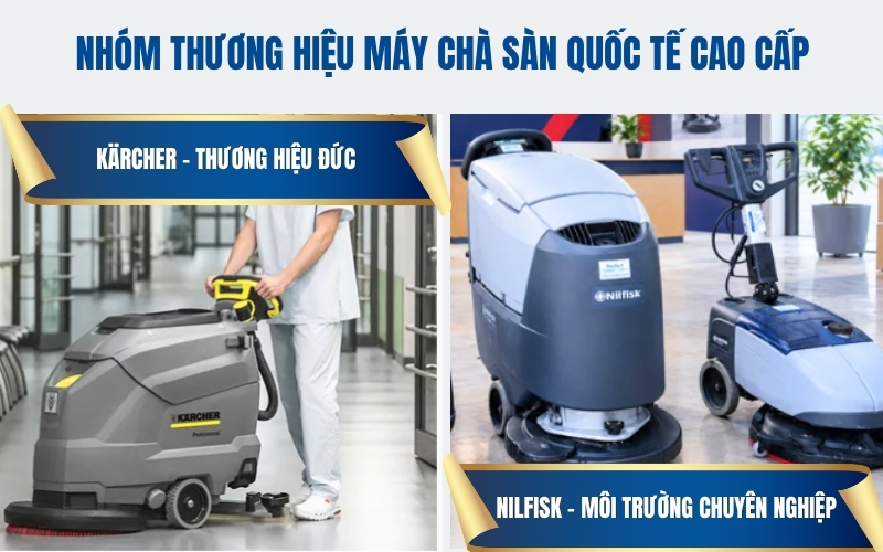 Nhóm thương hiệu máy chà sàn quốc tế cao cấp