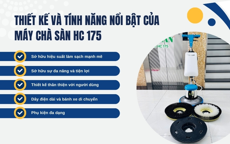 Thiết kế và tính năng nổi bật của máy chà sàn HC 175