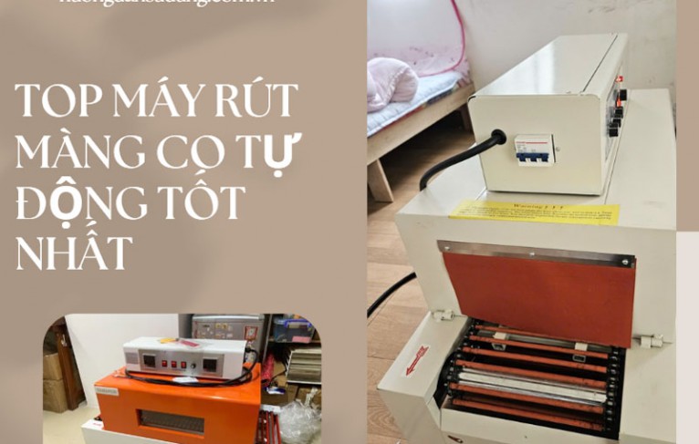 TOP 3 máy rút màng co tự động tốt nhất