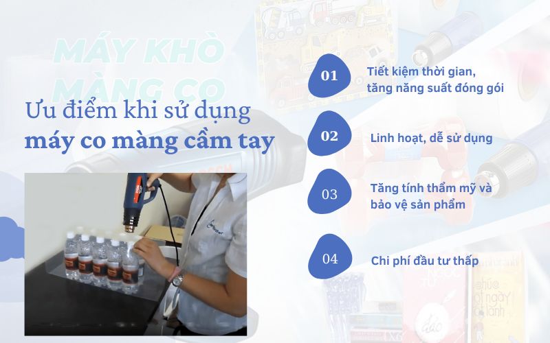 Ưu điểm khi sử dụng máy co màng cầm tay 