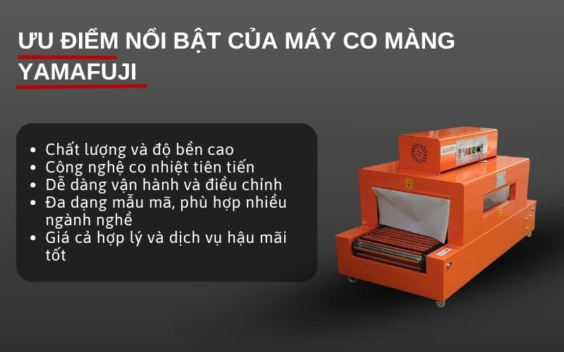 Ưu điểm nổi bật của máy co màng Yamafuji