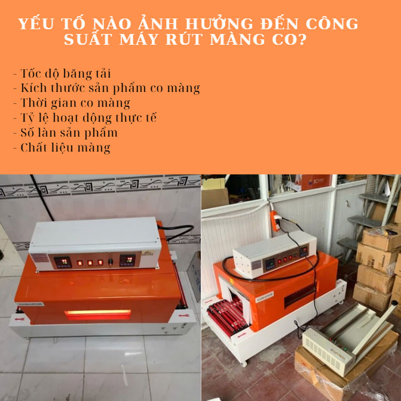 Yếu tố nào ảnh hưởng đến công suất máy rút màng co? 