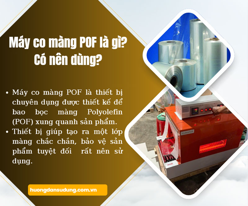 Máy co màng POF là gì? Kinh nghiệm chọn mua Máy co màng POF là gì? Kinh nghiệm chọn mua