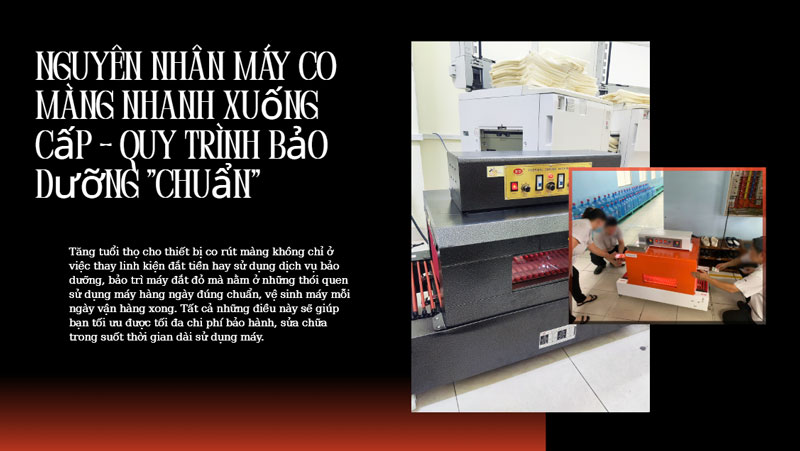 Nguyên nhân máy co màng nhanh xuống cấp - Quy trình bảo dưỡng "Chuẩn" Nguyên nhân máy co màng nhanh xuống cấp - Quy trình bảo dưỡng "Chuẩn"