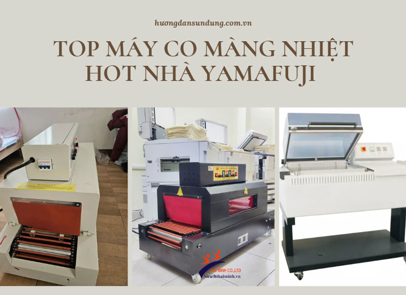 Top máy co màng nhiệt HOT nhà Yamafuji Top máy co màng nhiệt HOT nhà Yamafuji