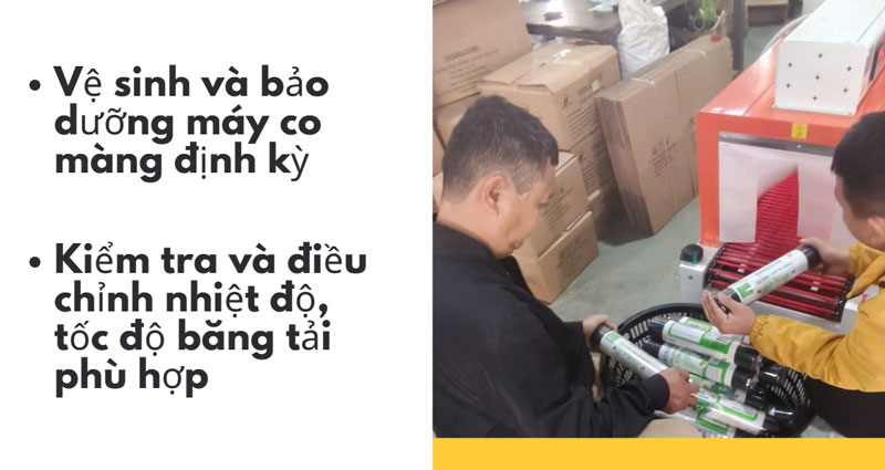 Top 4 việc cần làm để hạn chế lỗi khi dùng máy co màng