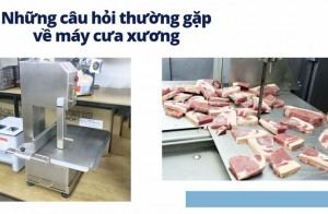 Những câu hỏi thường gặp về máy cưa xương