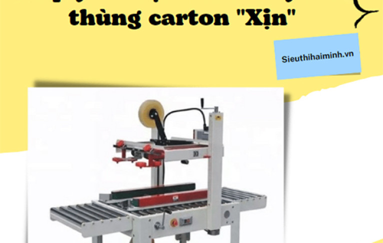 Bí quyết chọn mua máy dán thùng carton "Xịn"