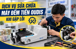 Dịch Vụ Sửa Chữa Máy Đếm Tiền Oudis Khi Gặp Lỗi