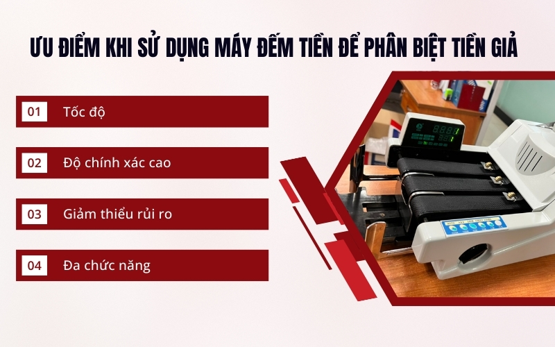 Ưu điểm khi sử dụng máy đếm tiền để phân biệt tiền giả