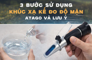 3 Bước Sử Dụng Khúc Xạ Kế Đo Độ Mặn Atago Và Lưu Ý