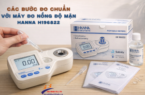 Các Bước Đo Chuẩn Với Máy Đo Nồng Độ Mặn Hanna Hi96822