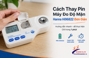 Thay Pin Máy Đo Độ Mặn Hanna HI96822 Sao Cho Đúng Cách