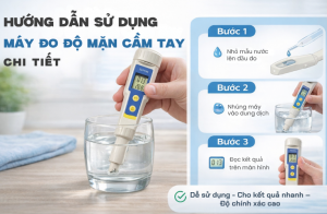 Hướng Dẫn Sử Dụng Máy Đo Độ Mặn Cầm Tay Chi Tiết