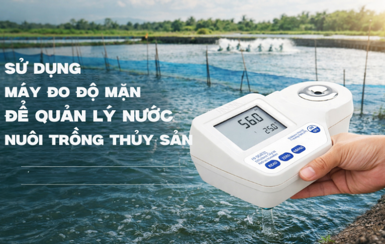Sử Dụng Máy Đo Độ Mặn Để Quản Lý Nước Nuôi Trồng Thủy Sản