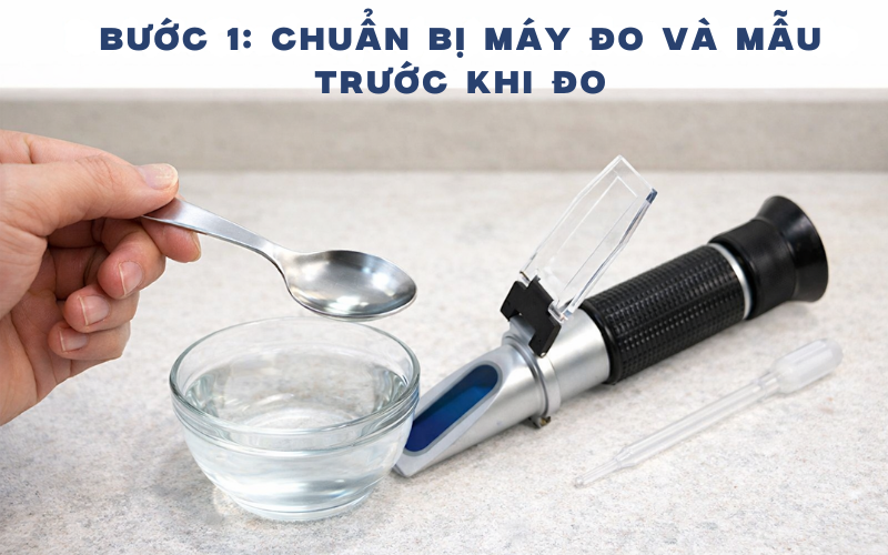 Bước 1: Chuẩn bị máy đo và mẫu trước khi đo