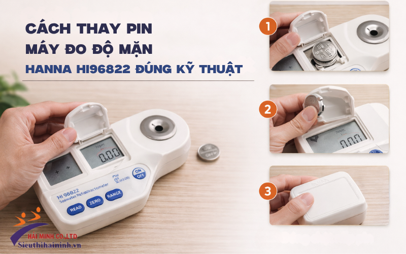 Cách thay pin máy đo độ mặn hanna hi96822 đúng kỹ thuật