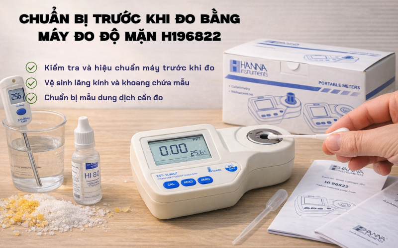 Chuẩn bị trước khi đo bằng máy đo độ mặn HI96822