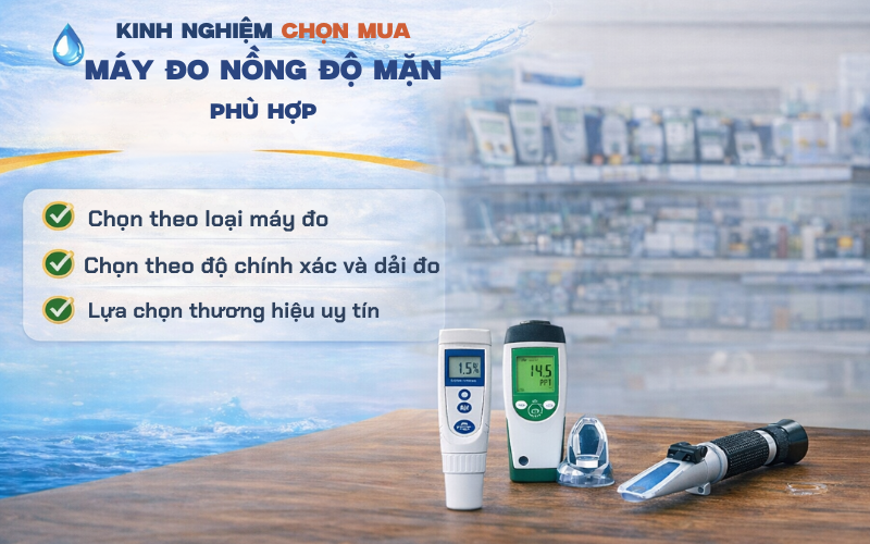 Kinh nghiệm chọn mua máy đo nồng độ mặn phù hợp