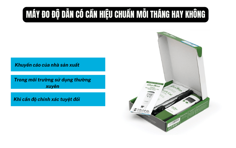Máy đo độ dẫn có cần hiệu chuẩn mỗi tháng không?