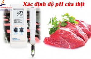 Sử dụng máy đo pH xác định độ tươi của thịt
