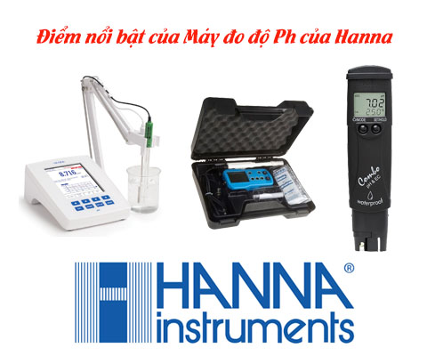  Điểm nổi bật của Máy đo độ pH của Hanna